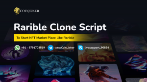 Rarible Clone Script - To Create NFT Marketplace platform like Rarible